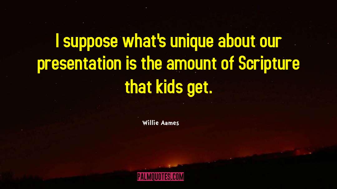 Willie Aames Quotes: I suppose what's unique about