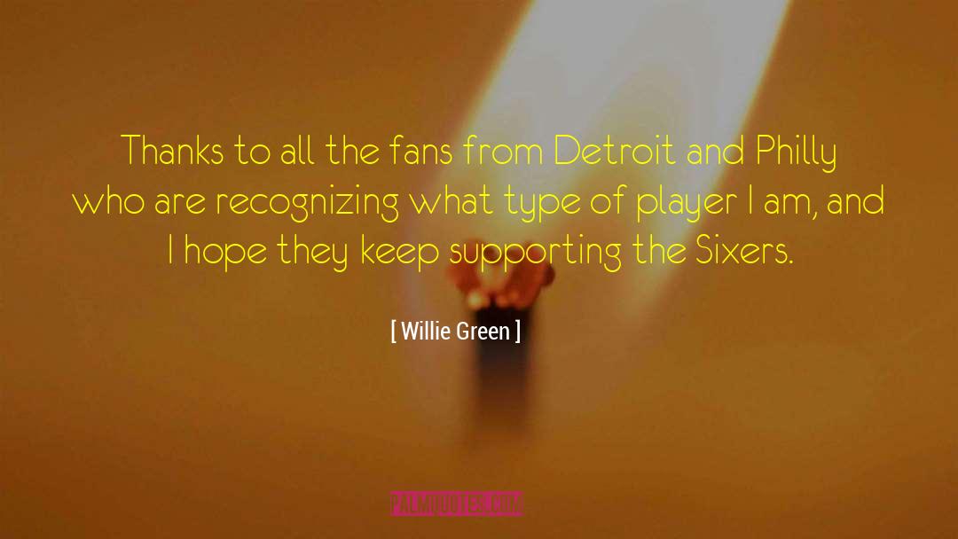 Willie Green Quotes: Thanks to all the fans