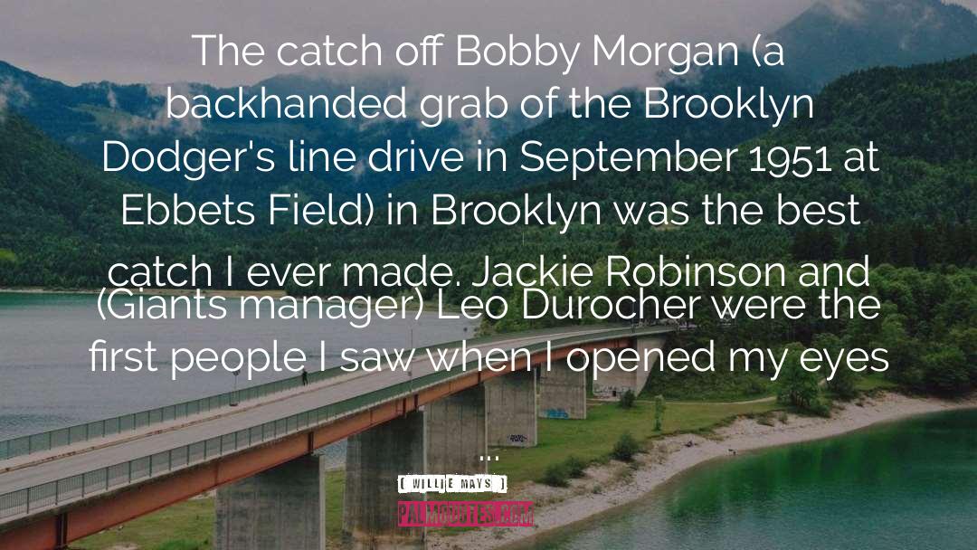Willie Mays Quotes: The catch off Bobby Morgan
