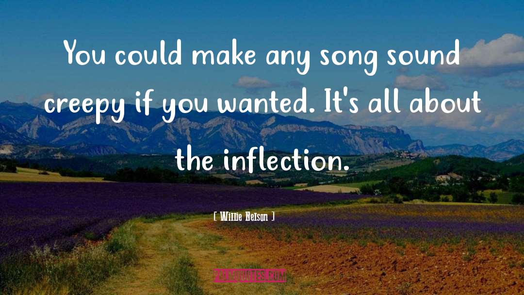 Willie Nelson Quotes: You could make any song
