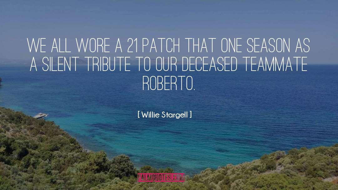 Willie Stargell Quotes: We all wore a 21