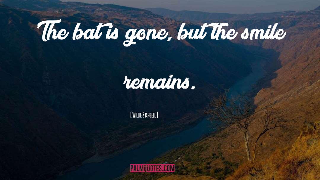 Willie Stargell Quotes: The bat is gone, but