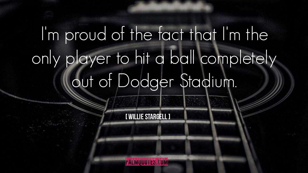 Willie Stargell Quotes: I'm proud of the fact