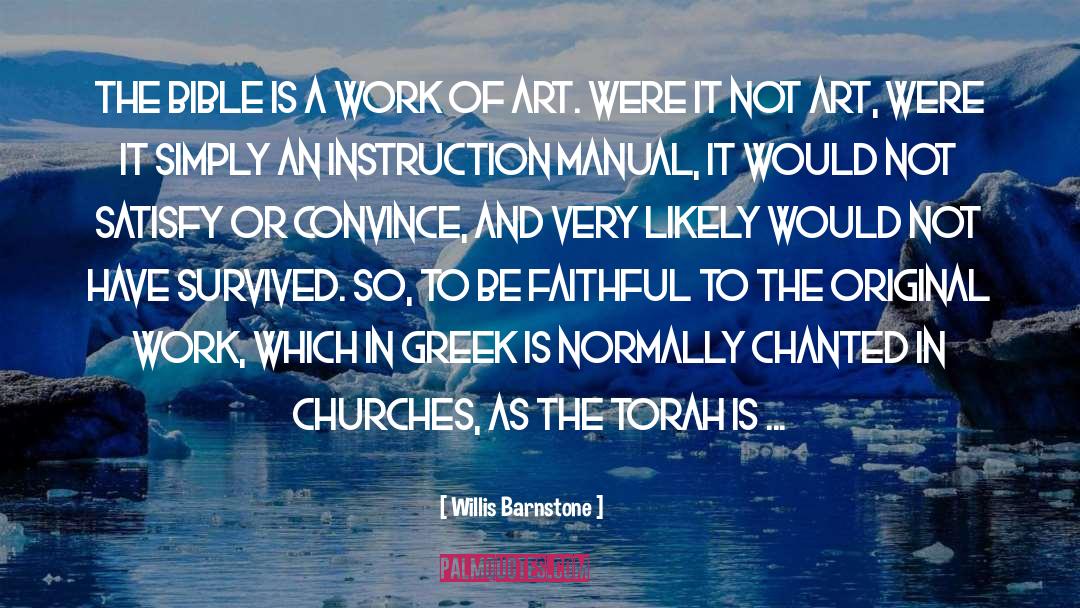 Willis Barnstone Quotes: The Bible is a work