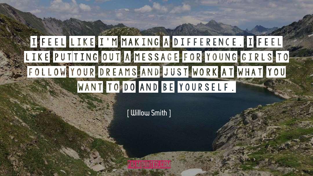 Willow Smith Quotes: I feel like I'm making