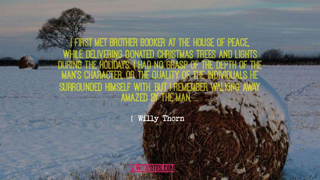 Willy Thorn Quotes: I first met Brother Booker