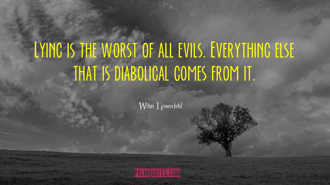 Wilm Hosenfeld Quotes: Lying is the worst of