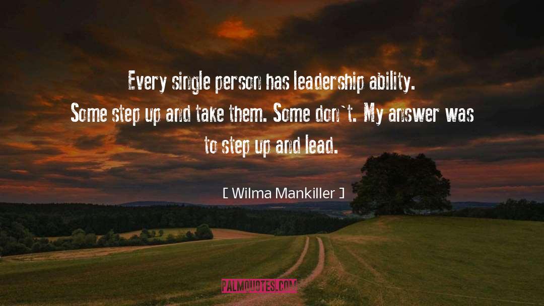 Wilma Mankiller Quotes: Every single person has leadership