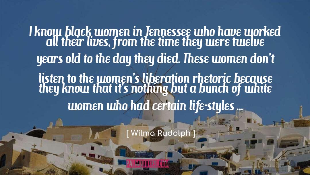 Wilma Rudolph Quotes: I know black women in