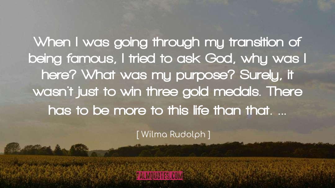 Wilma Rudolph Quotes: When I was going through