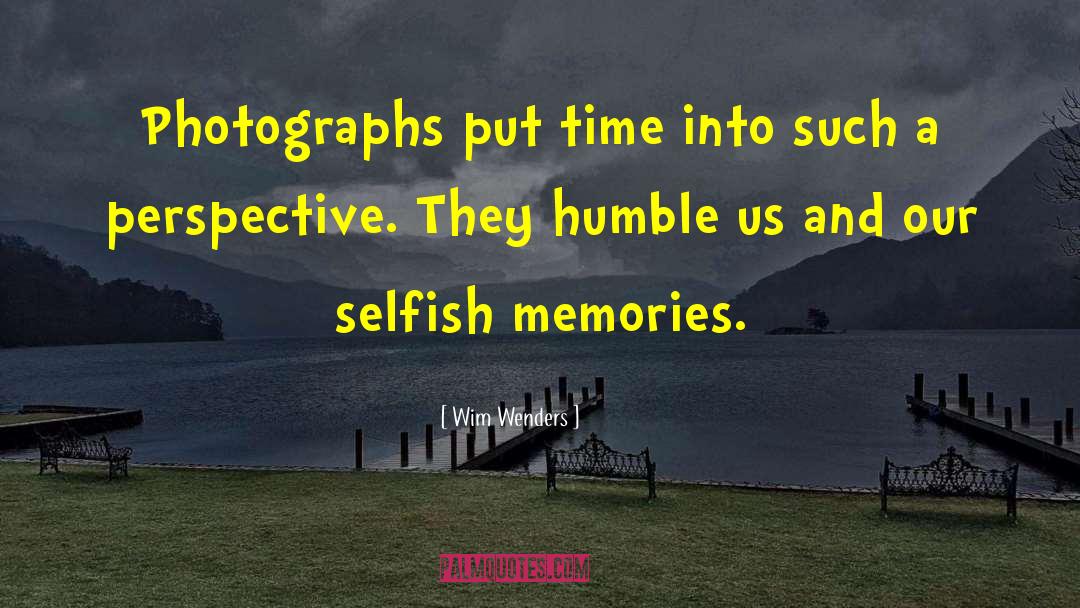 Wim Wenders Quotes: Photographs put time into such