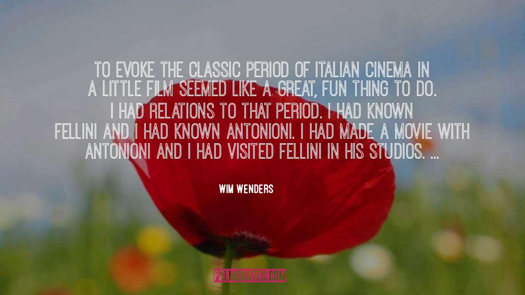 Wim Wenders Quotes: To evoke the classic period