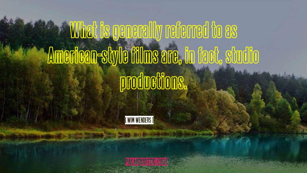 Wim Wenders Quotes: What is generally referred to