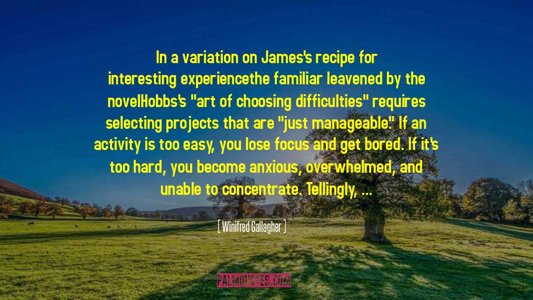 Winifred Gallagher Quotes: In a variation on James's