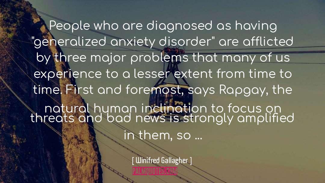 Winifred Gallagher Quotes: People who are diagnosed as