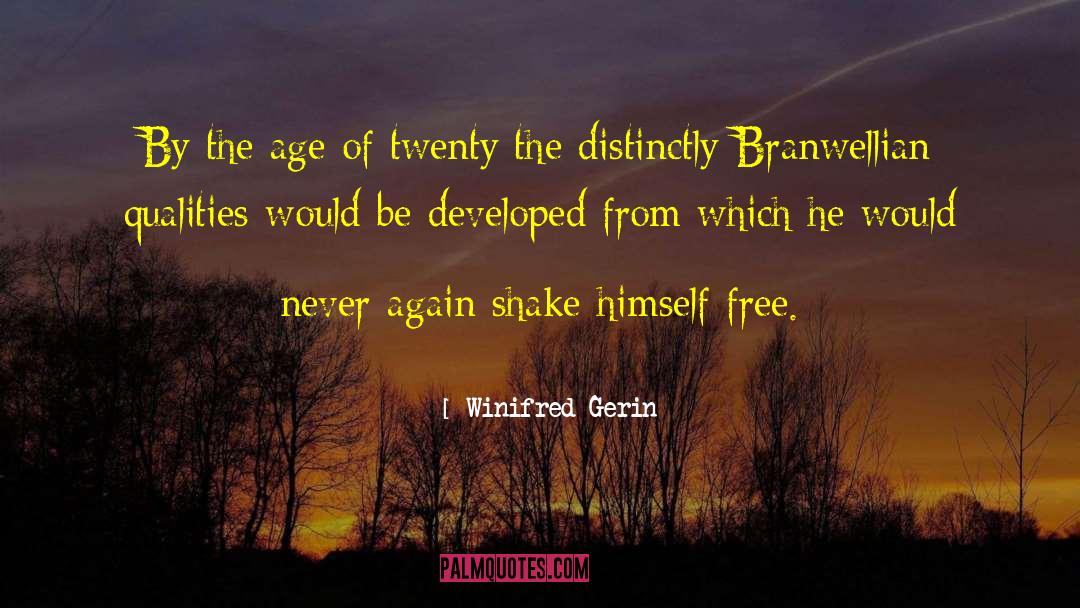Winifred Gerin Quotes: By the age of twenty