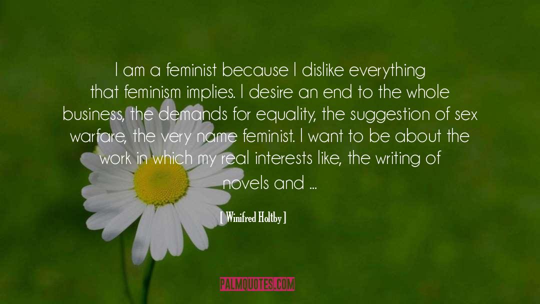Winifred Holtby Quotes: I am a feminist because