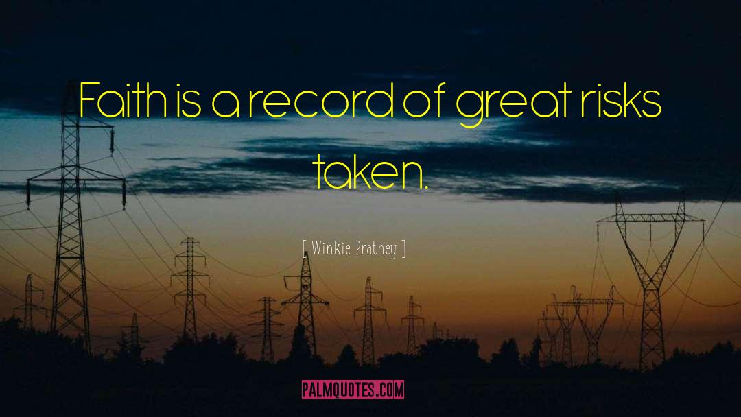 Winkie Pratney Quotes: Faith is a record of