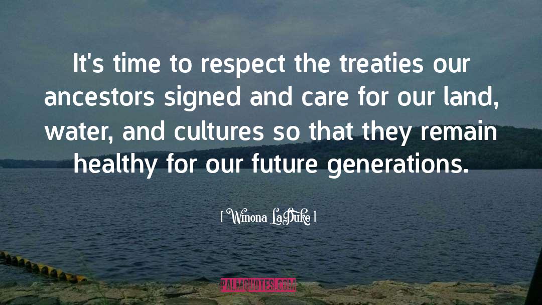 Winona LaDuke Quotes: It's time to respect the