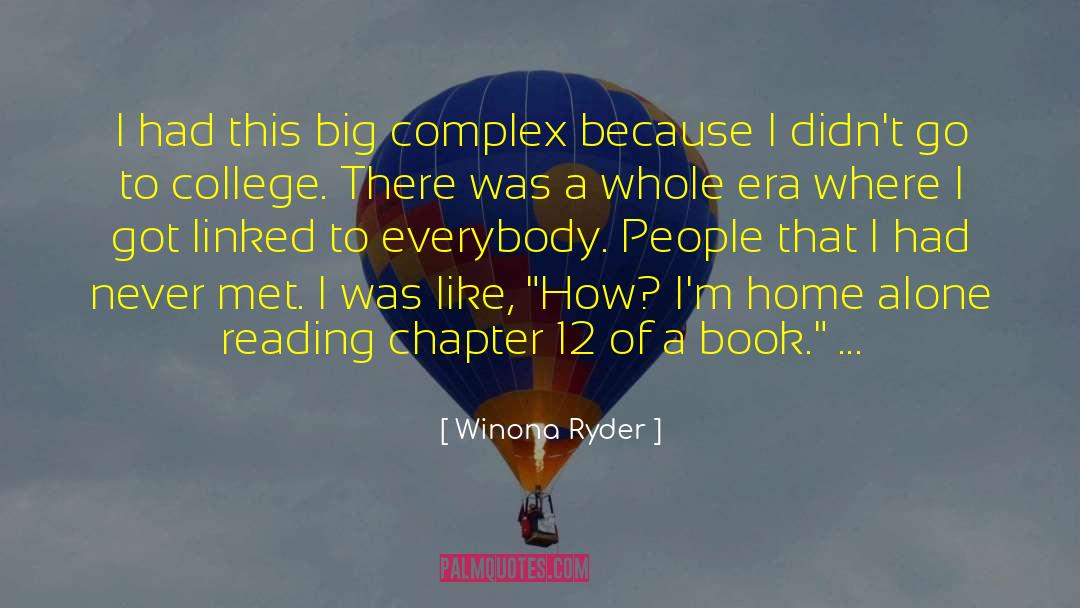 Winona Ryder Quotes: I had this big complex