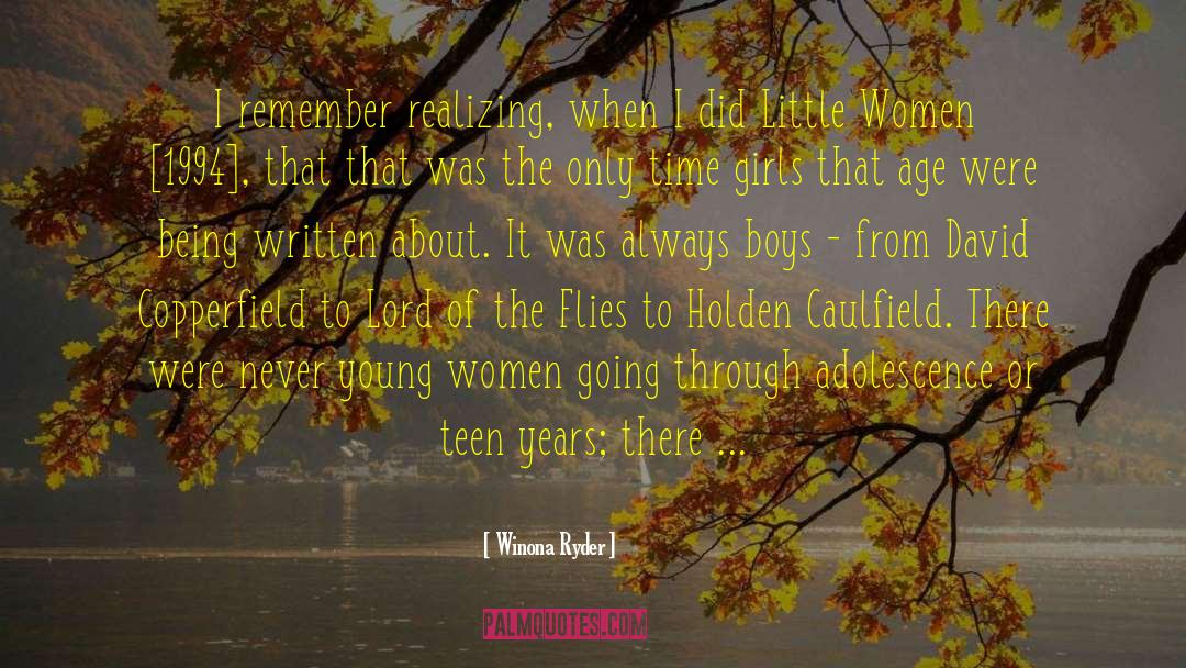 Winona Ryder Quotes: I remember realizing, when I
