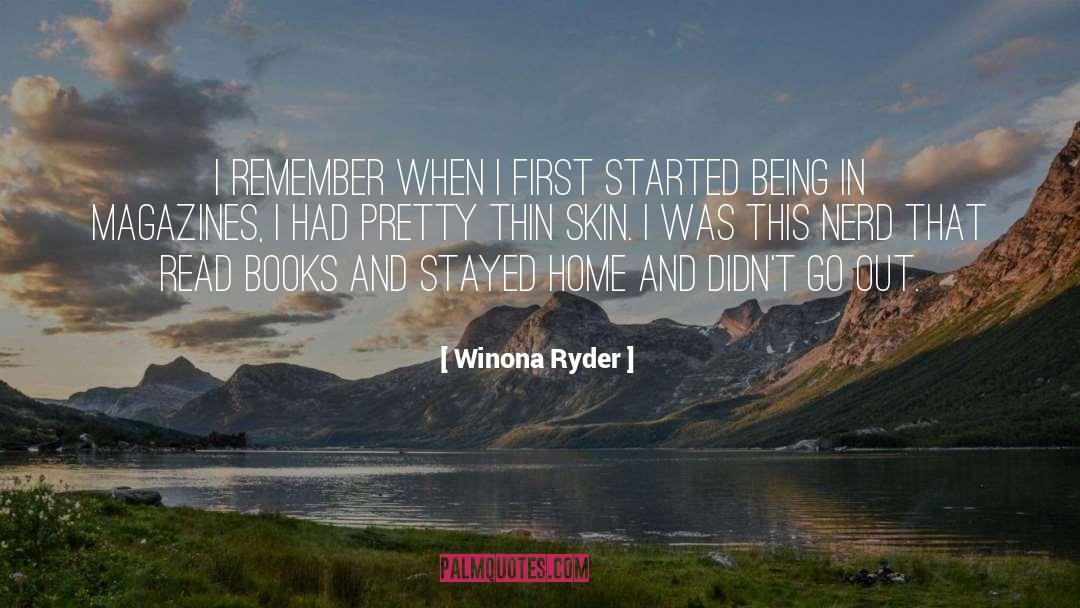 Winona Ryder Quotes: I remember when I first