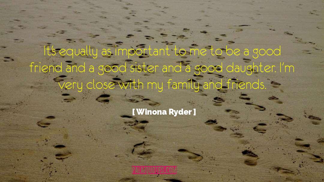 Winona Ryder Quotes: It's equally as important to