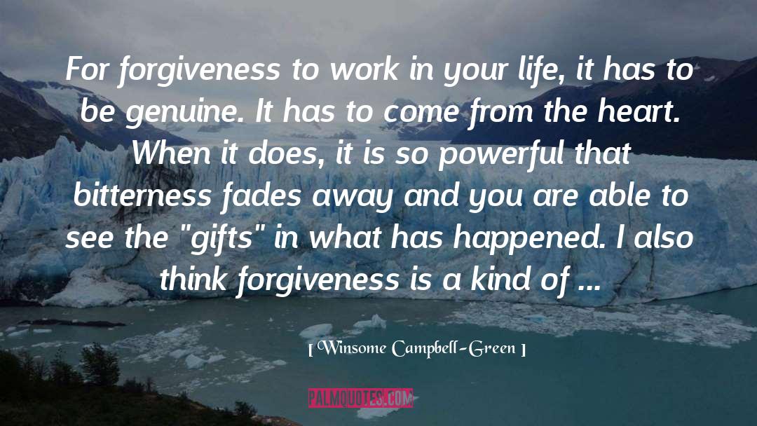 Winsome Campbell-Green Quotes: For forgiveness to work in