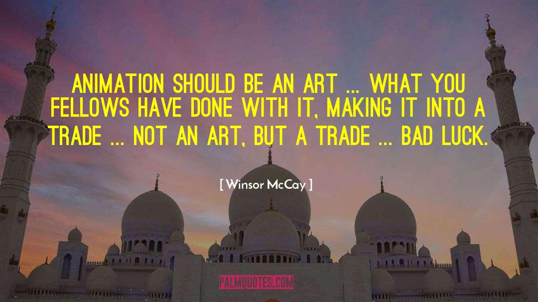 Winsor McCay Quotes: Animation should be an art