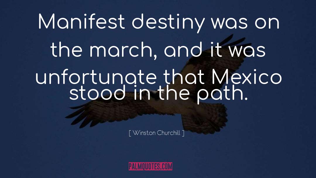 Winston Churchill Quotes: Manifest destiny was on the