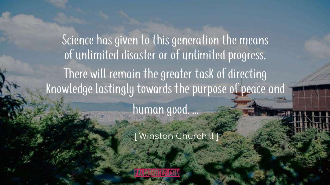 Winston Churchill Quotes: Science has given to this