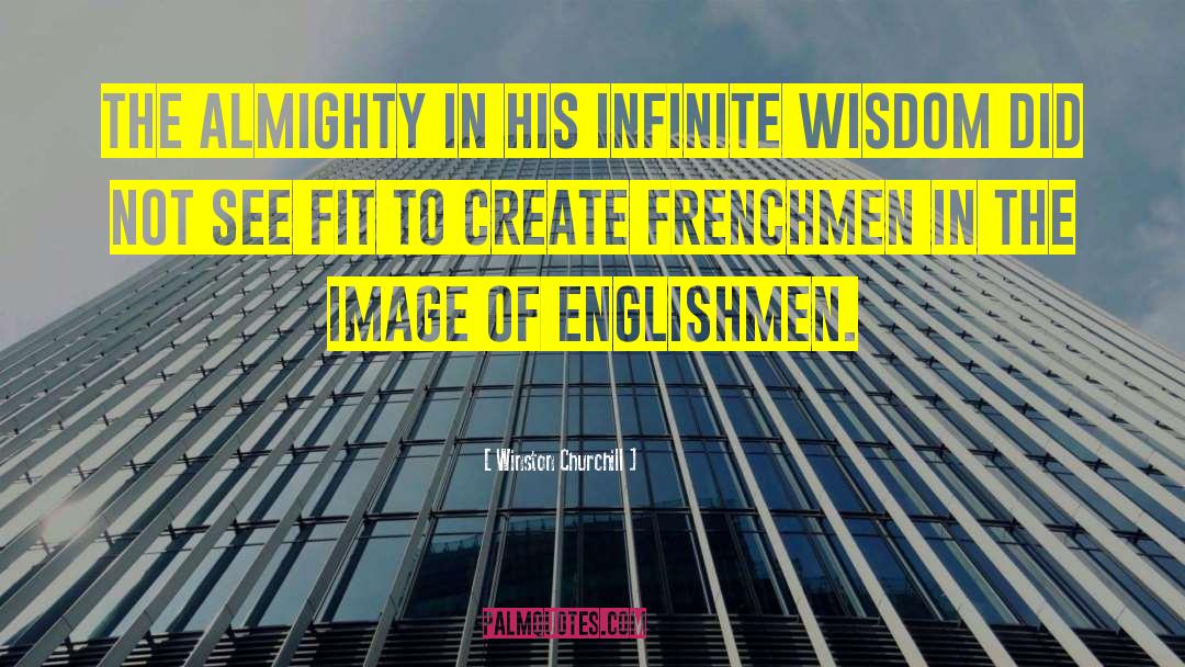 Winston Churchill Quotes: The Almighty in His infinite