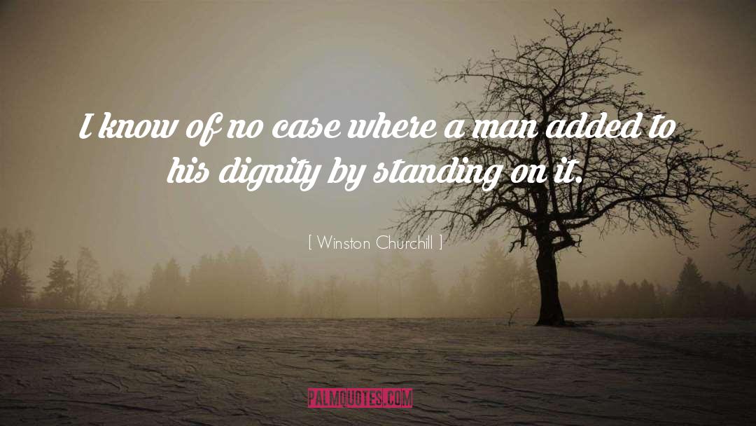 Winston Churchill Quotes: I know of no case