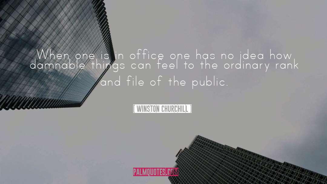 Winston Churchill Quotes: When one is in office