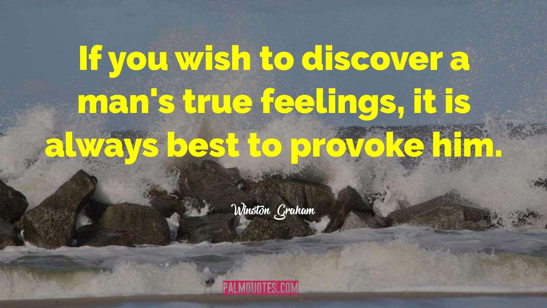 Winston Graham Quotes: If you wish to discover