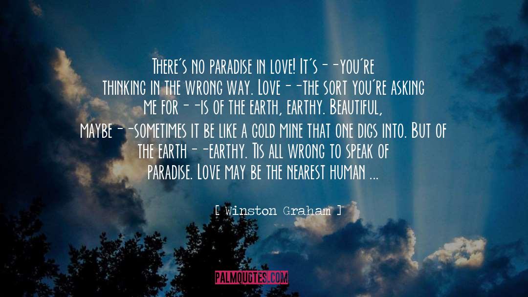 Winston Graham Quotes: There's no paradise in love!