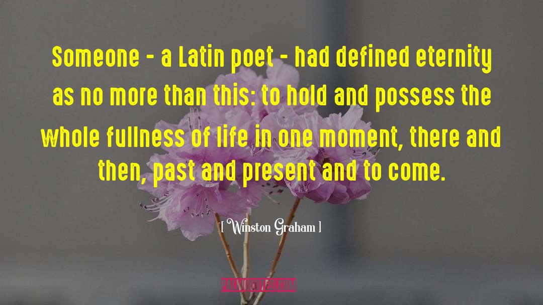 Winston Graham Quotes: Someone - a Latin poet