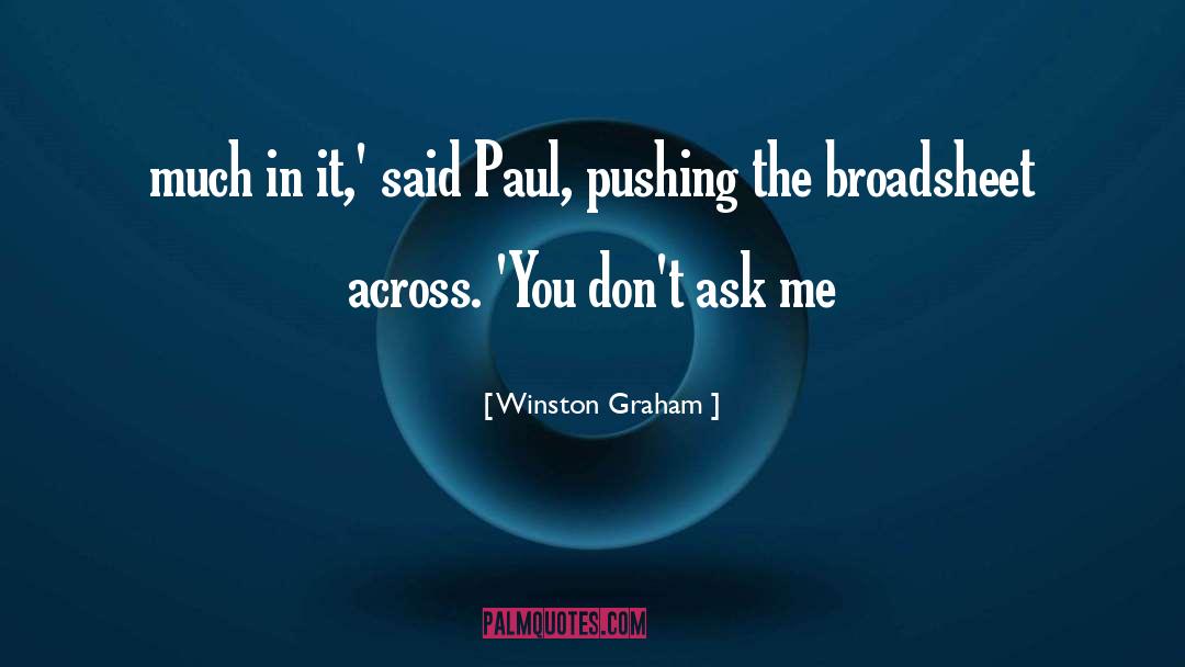 Winston Graham Quotes: much in it,' said Paul,