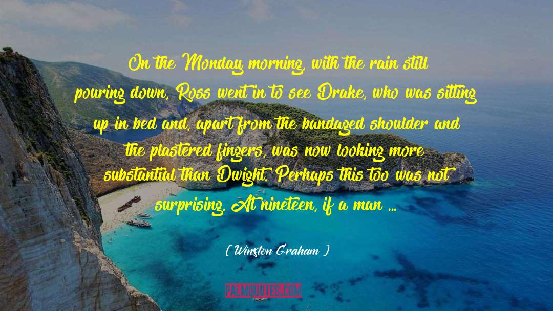 Winston Graham Quotes: On the Monday morning, with