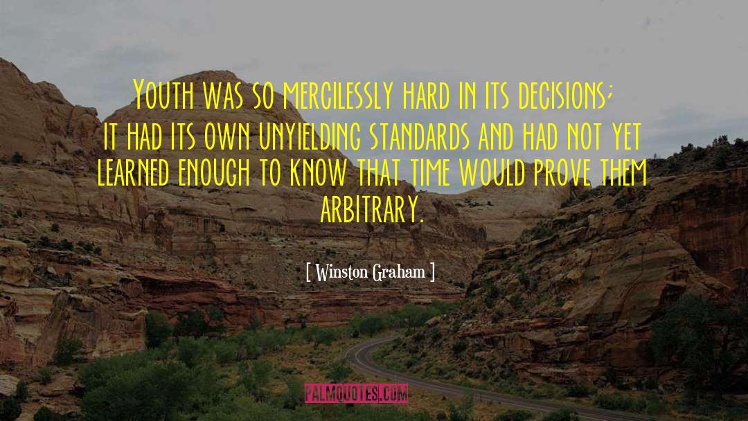 Winston Graham Quotes: Youth was so mercilessly hard