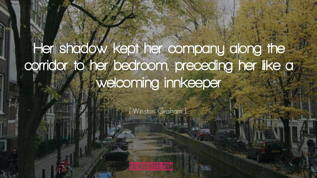 Winston Graham Quotes: Her shadow kept her company