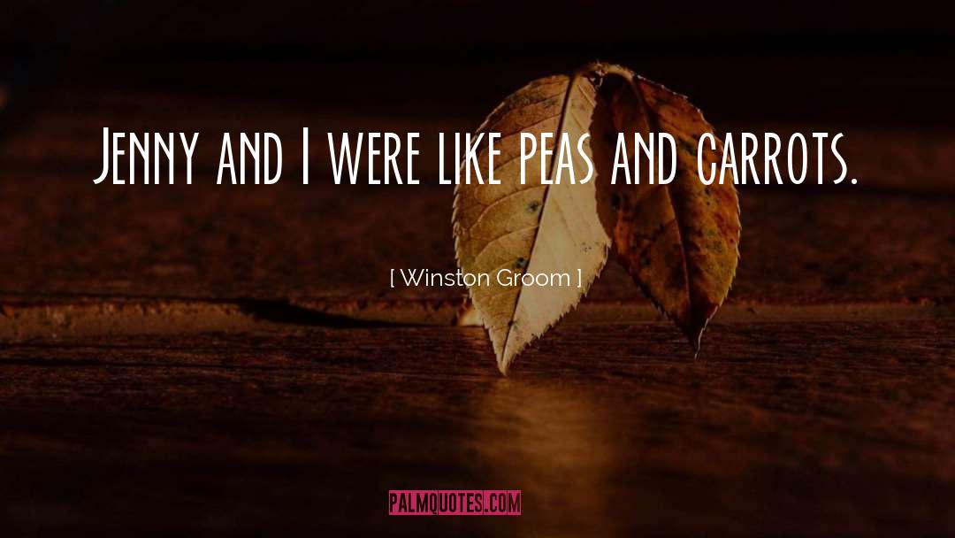 Winston Groom Quotes: Jenny and I were like