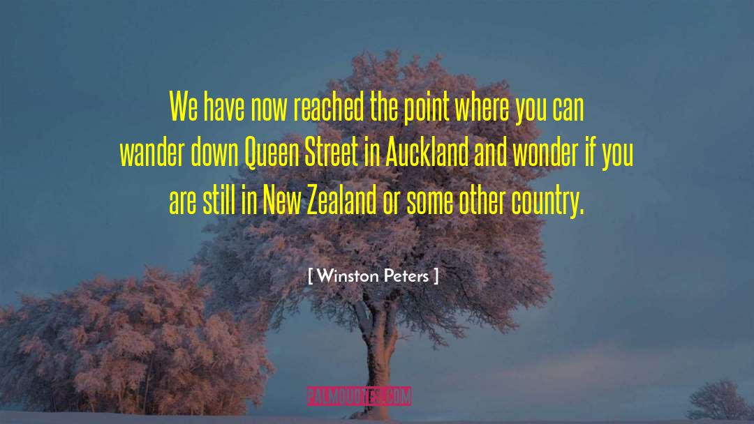 Winston Peters Quotes: We have now reached the