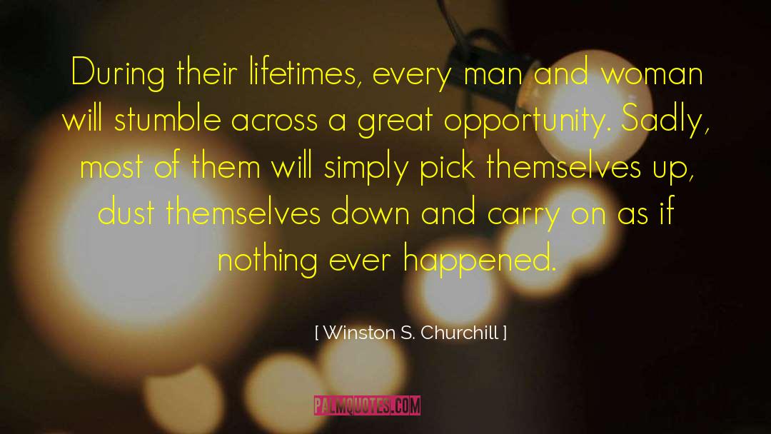 Winston S. Churchill Quotes: During their lifetimes, every man