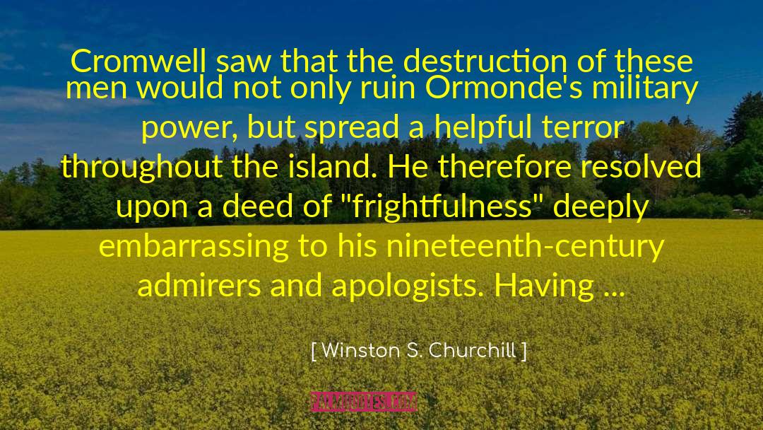 Winston S. Churchill Quotes: Cromwell saw that the destruction
