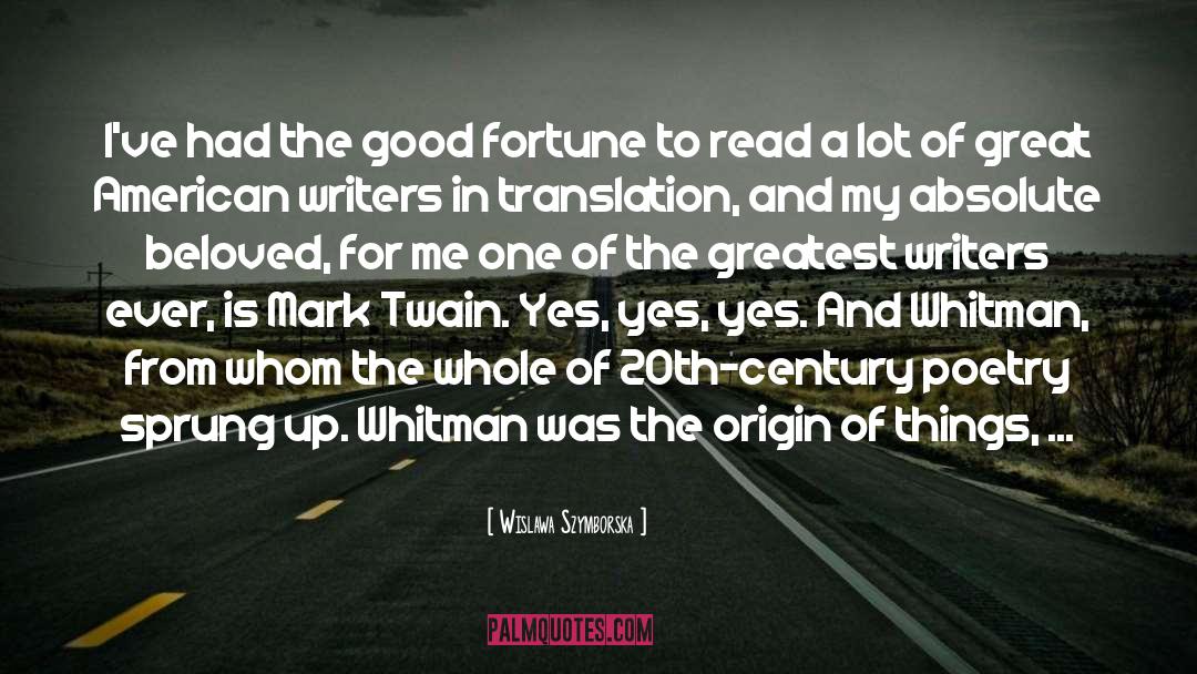 Wislawa Szymborska Quotes: I've had the good fortune