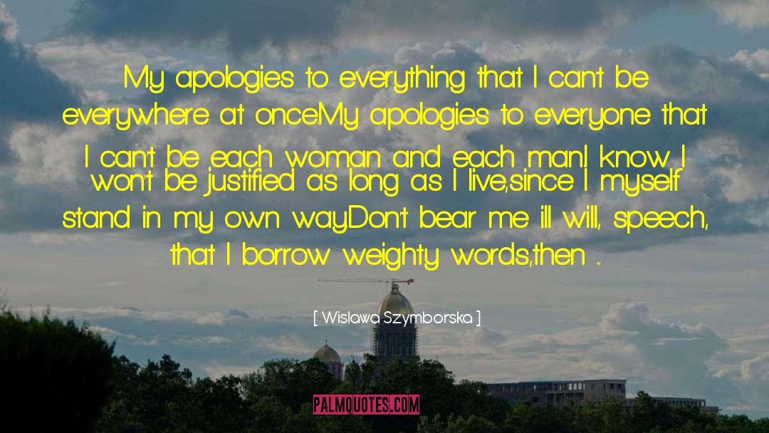 Wislawa Szymborska Quotes: My apologies to everything that