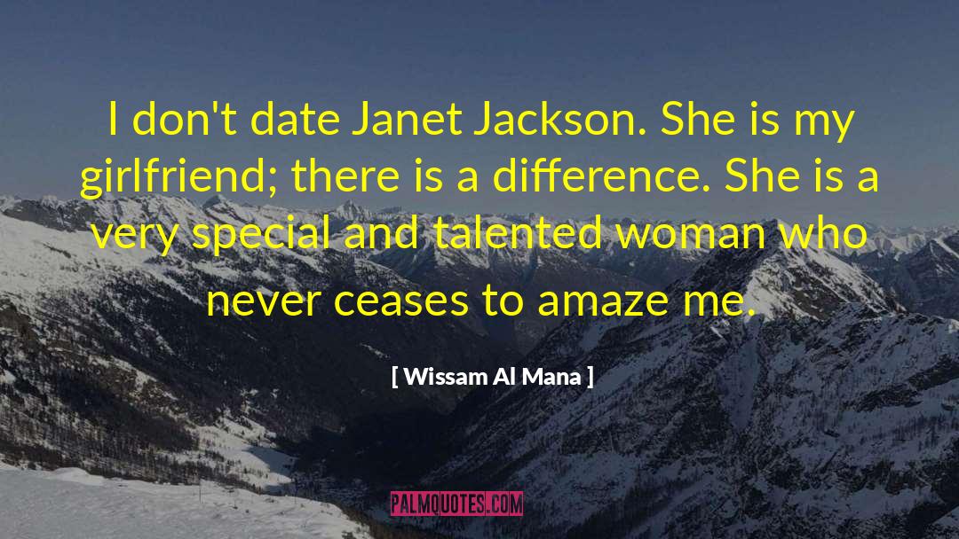 Wissam Al Mana Quotes: I don't date Janet Jackson.