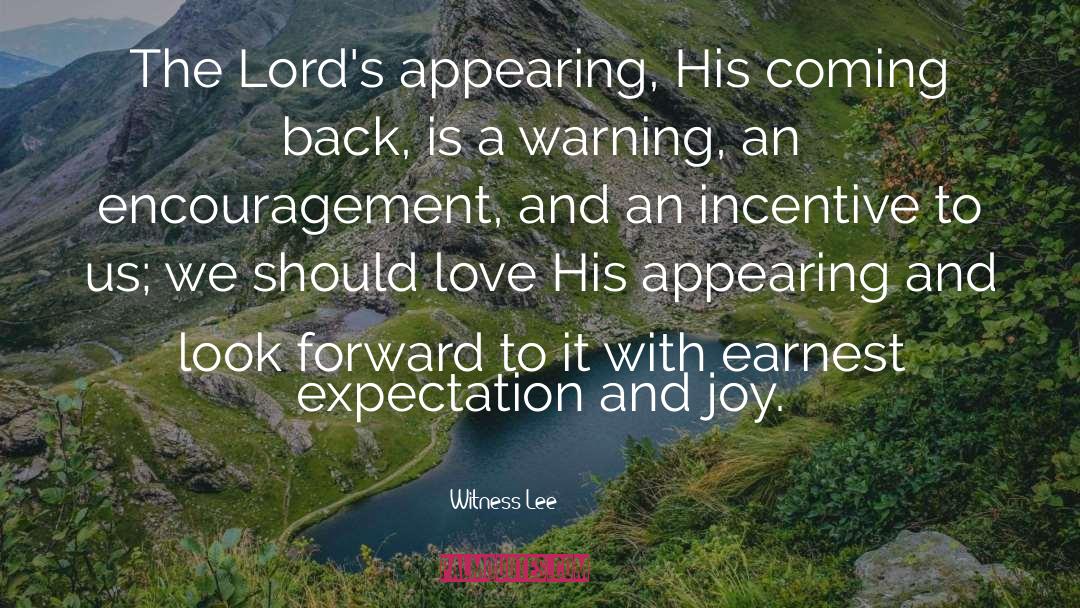 Witness Lee Quotes: The Lord's appearing, His coming