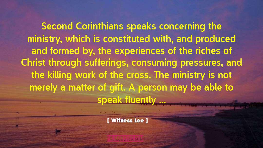 Witness Lee Quotes: Second Corinthians speaks concerning the